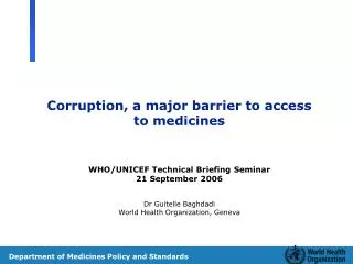 Corruption, a major barrier to access to medicines WHO/UNICEF Technical Briefing Seminar