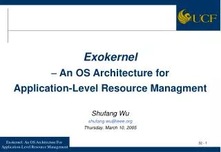 Exokernel ? An OS Architecture for Application-Level Resource Managment