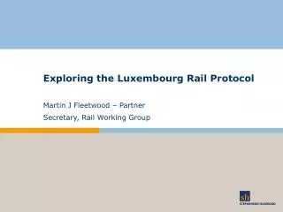 Exploring the Luxembourg Rail Protocol