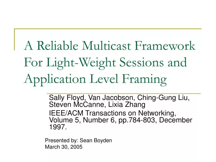 a reliable multicast framework for light weight sessions and application level framing