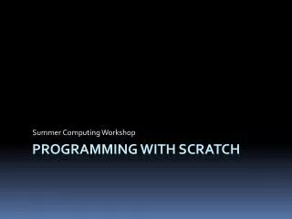 Programming with Scratch