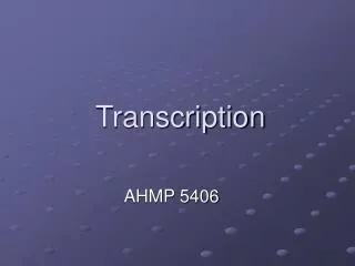 Transcription