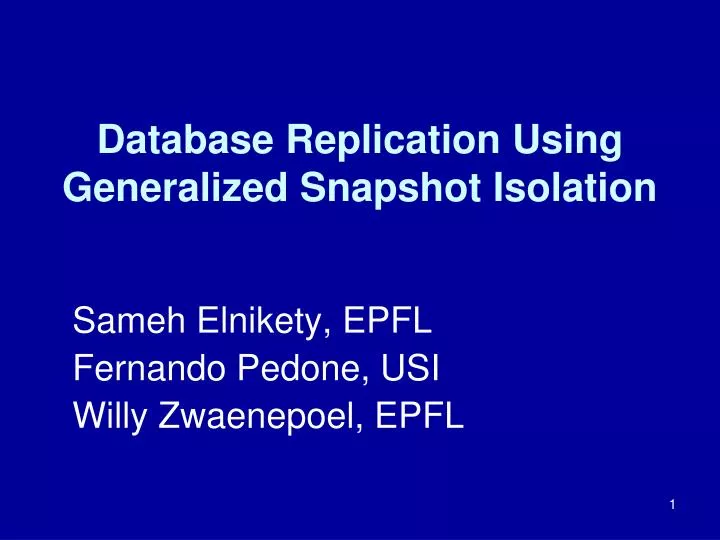 database replication using generalized snapshot isolation