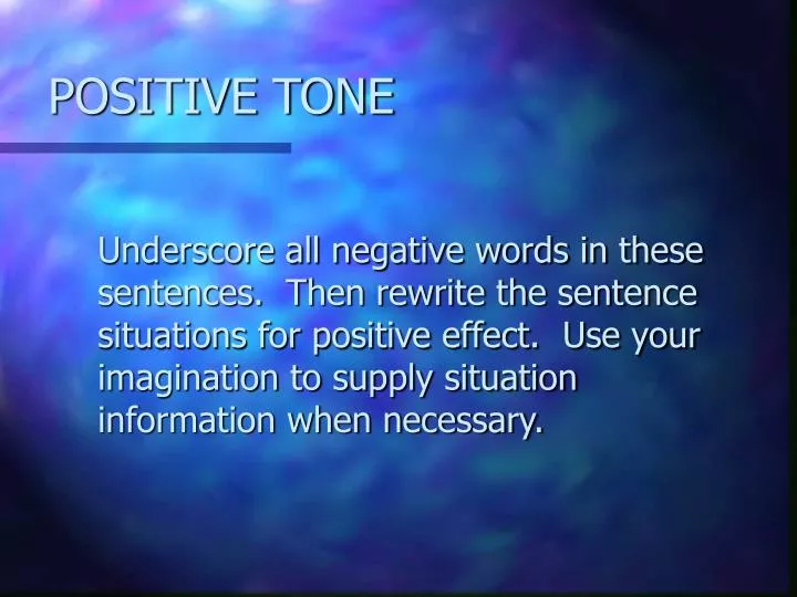 positive tone