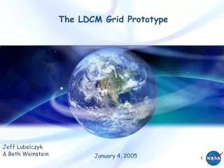 The LDCM Grid Prototype