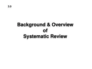 Background &amp; Overview of Systematic Review