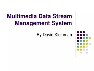 Multimedia Data Stream Management System