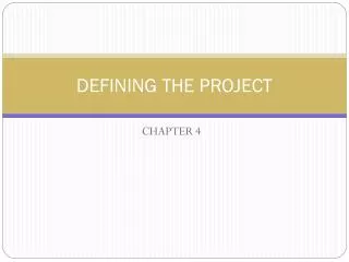 DEFINING THE PROJECT