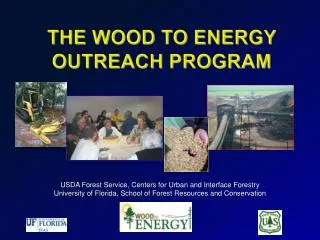 The Wood to Energy Outreach Program