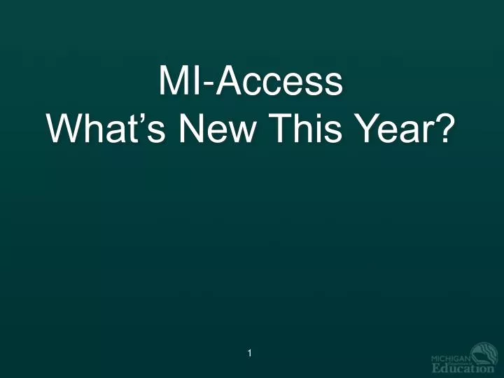 mi access what s new this year