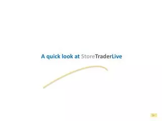 A quick look at Store Trader Live
