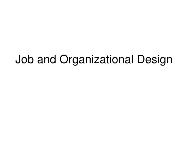 job and organizational design
