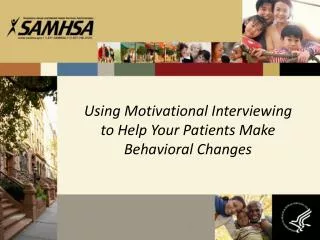 Using Motivational Interviewing to Help Your Patients Make Behavioral Changes
