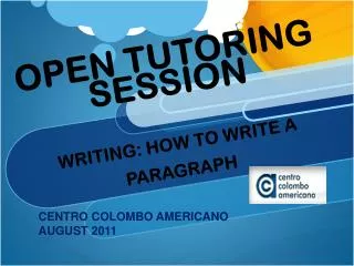 OPEN TUTORING SESSION WRITING: HOW TO WRITE A PARAGRAPH