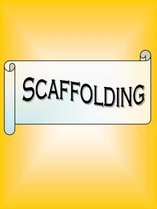 Scaffolding