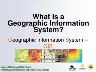 What is a Geographic Information System?