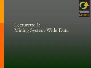 Lecturette 1: Mining System-Wide Data