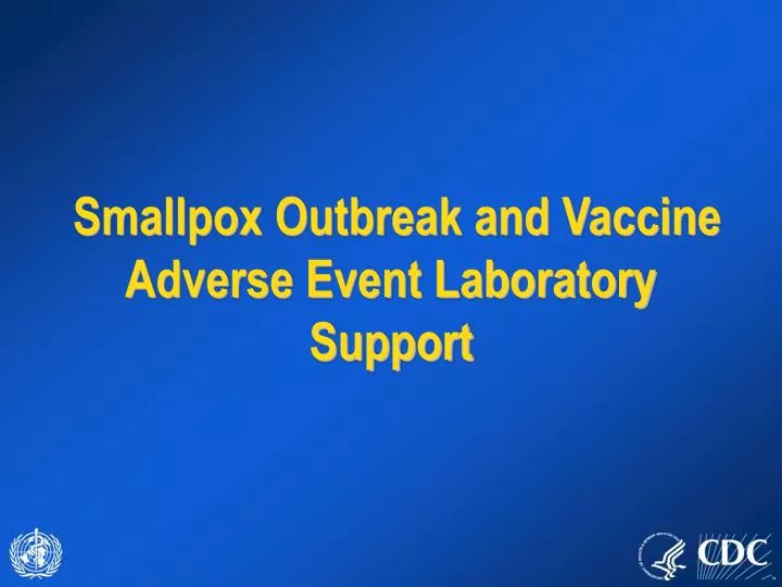 smallpox outbreak and vaccine adverse event laboratory support