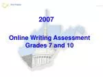 West Virginia Online Writing Assessment 2007 for Grades 7 and 10 - slide 1