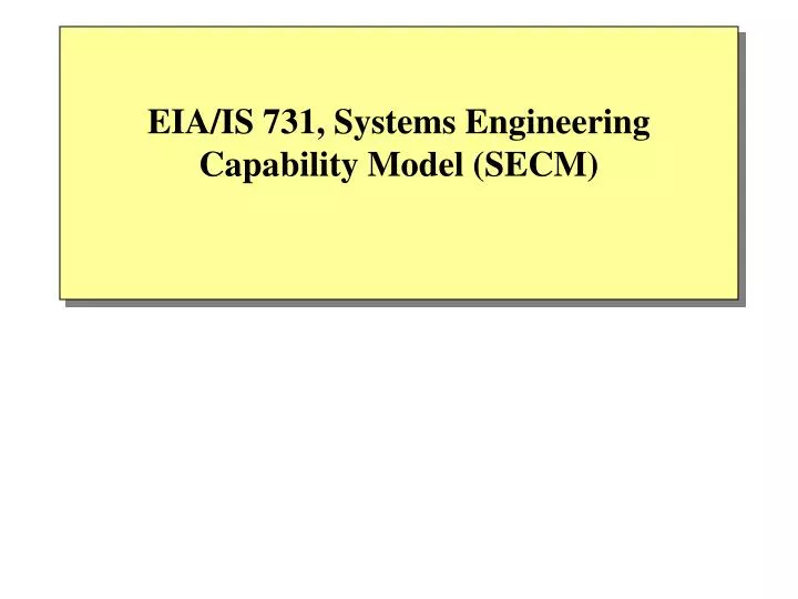 eia is 731 systems engineering capability model secm