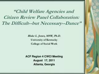 Blake L. Jones, MSW, Ph.D. University of Kentucky College of Social Work