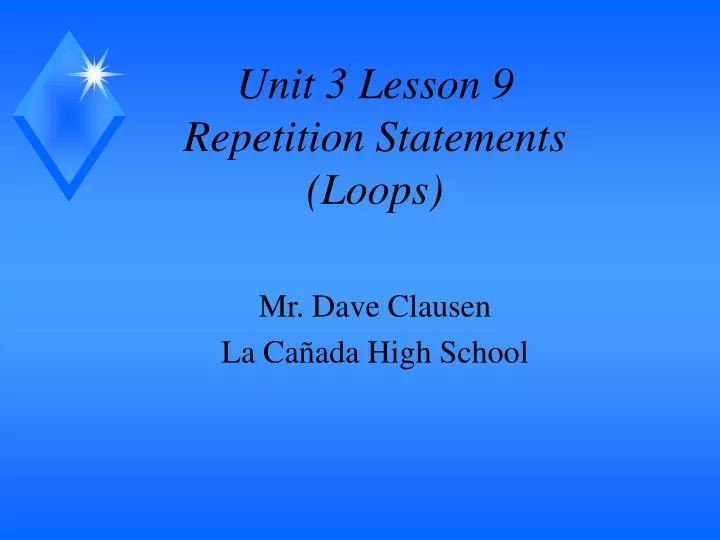 unit 3 lesson 9 repetition statements loops