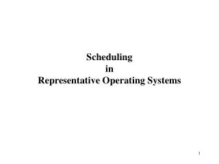 Scheduling in Representative Operating Systems