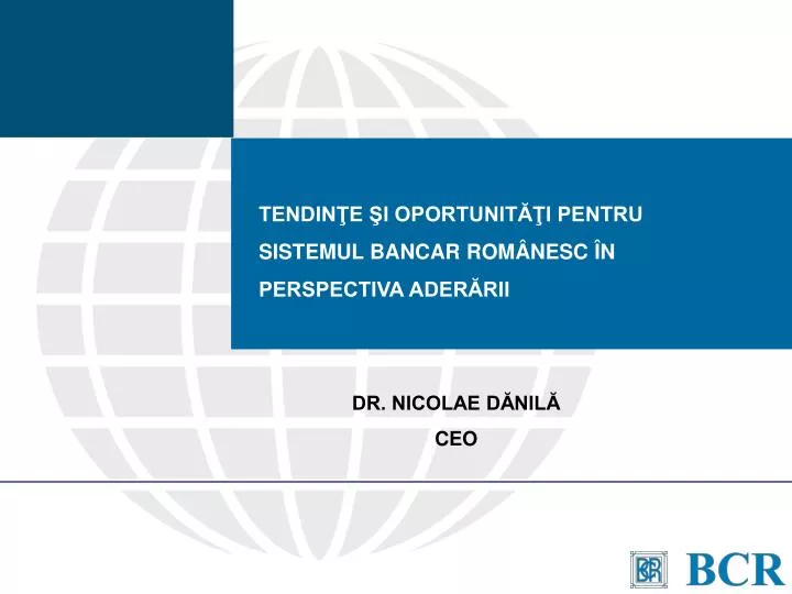 tendin e i oportunit i pentru sistemul bancar rom nesc n perspectiva ader rii