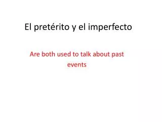 el pret rito y el imperfecto