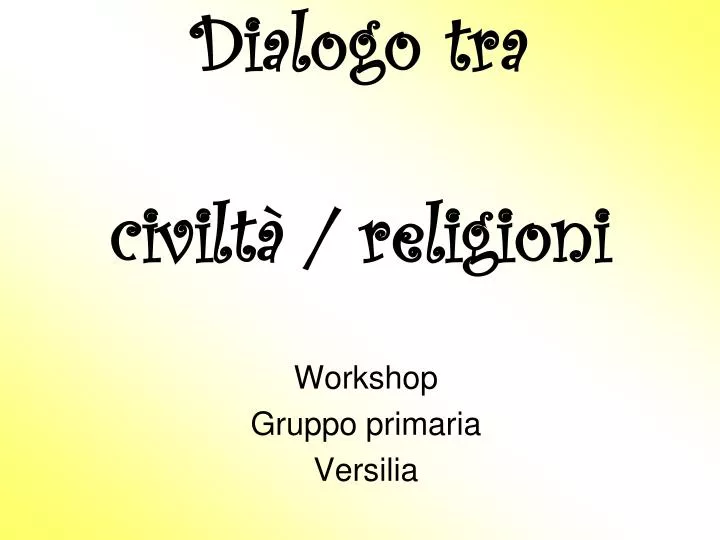dialogo tra civilt religioni