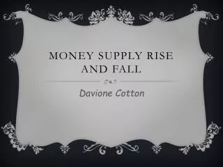 Money supply rise and fall