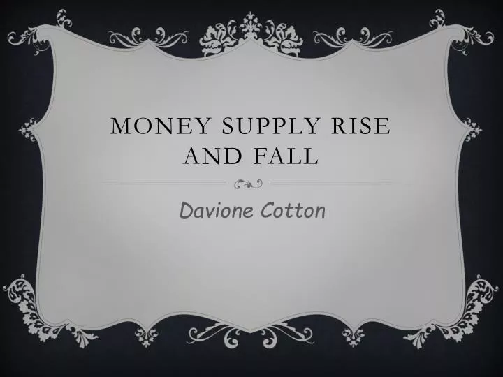 money supply rise and fall