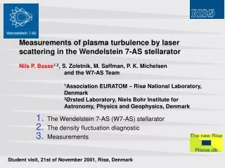 The Wendelstein 7-AS (W7-AS) stellarator The density fluctuation diagnostic Measurements