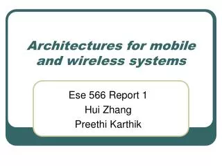 Architectures for mobile and wireless systems