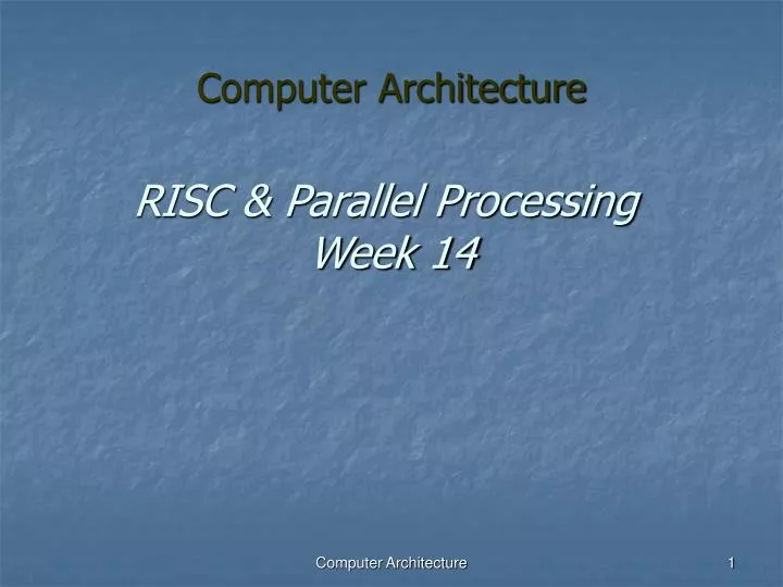 risc parallel processing week 14