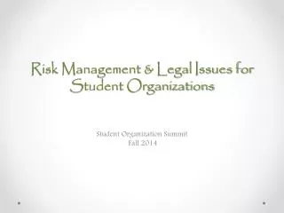 Risk Management &amp; Legal Issues for Student Organizations