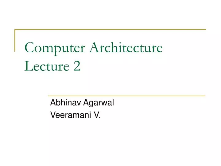 computer architecture lecture 2