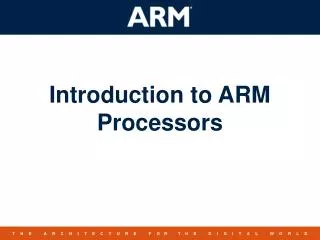 Introduction to ARM Processors