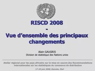 riscd 2008 vue d ensemble des principaux changements