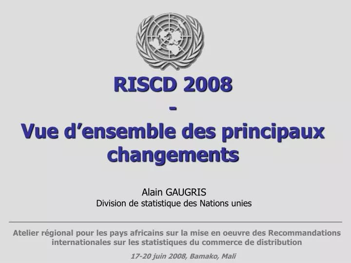 riscd 2008 vue d ensemble des principaux changements