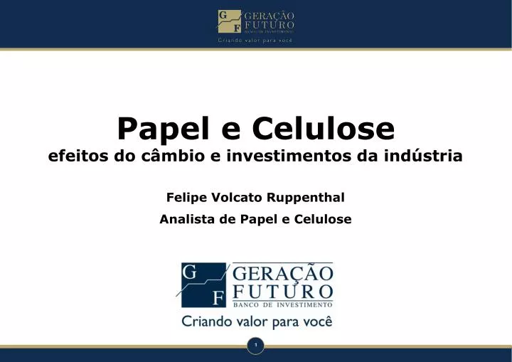 Ppt Papel E Celulose Efeitos Do C Mbio E Investimentos Da Ind Stria Powerpoint Presentation