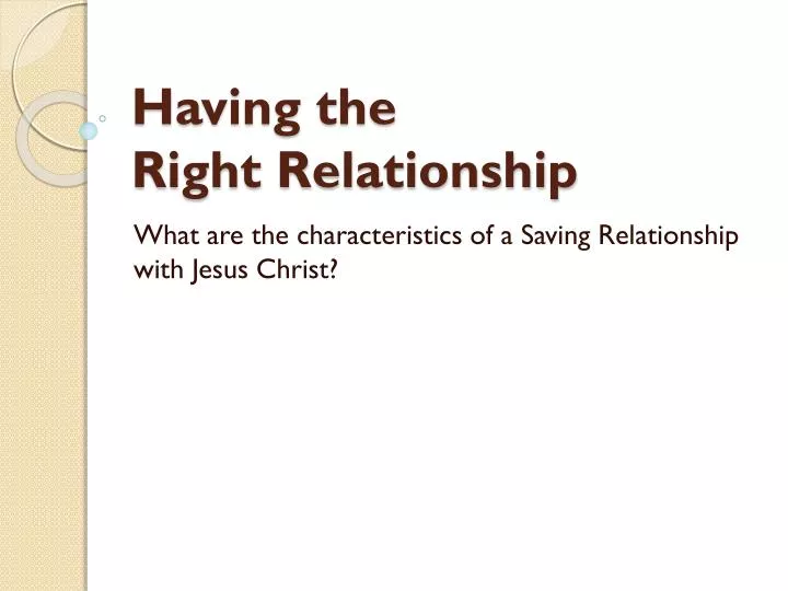 having the right relationship