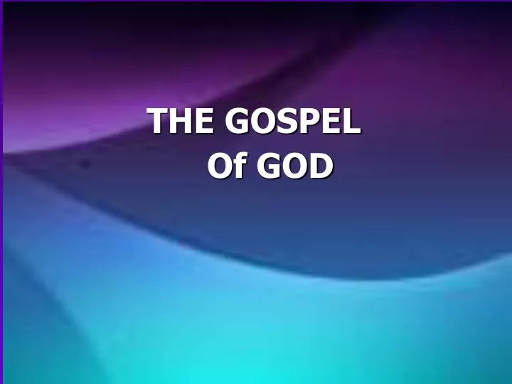 the gospel of god