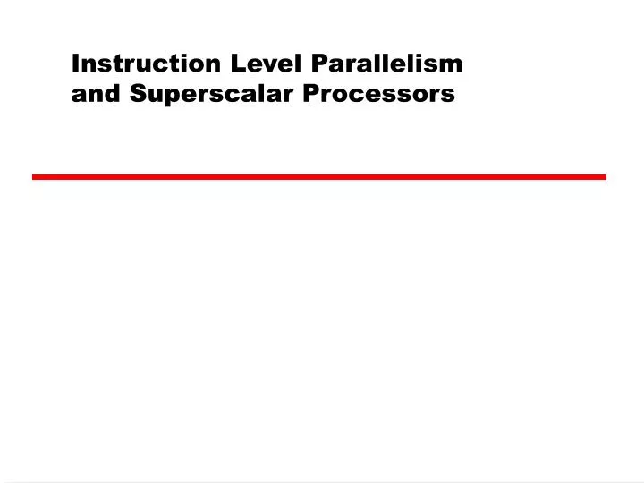 instruction level parallelism and superscalar processors