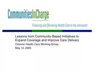Lessons from Community-Based Initiatives to Expand Coverage and Improve Care Delivery