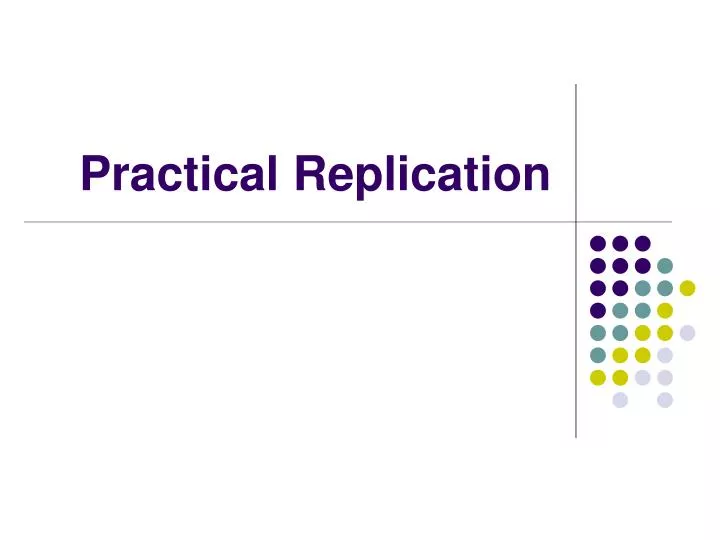 practical replication