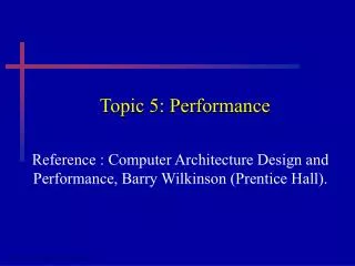 Topic 5: Performance