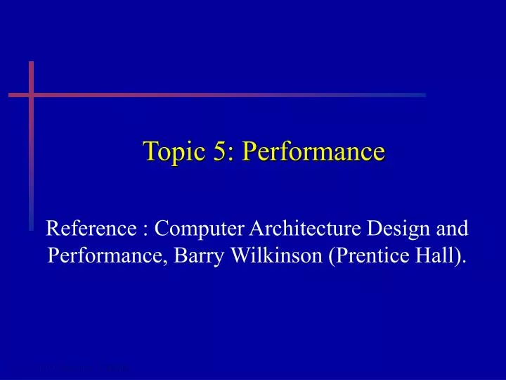 topic 5 performance