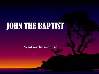 JOHN THE BAPTIST