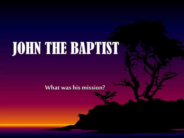 john the baptist